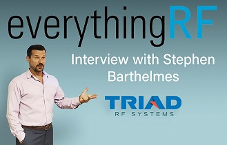everythingRF's Interview with Stephen Barthelmes from Triad RF Systems - RF Cafe