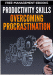 Overcoming Procrastination - Developing Your Productivity Skills - RF Cafe