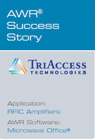 AWR Success Story - TriAccess Technologies